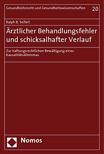 Ärztlicher Behandlungsfehler und schicksalhafter Verlauf Law