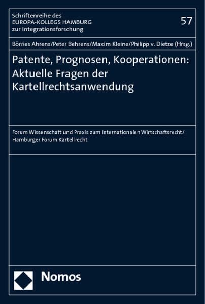 Patente, Prognosen, Kooperationen: Aktuelle Fragen der Kartellrechtsanwendung Law