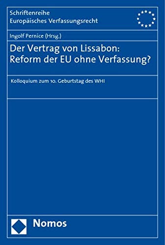 Der Vertrag von Lissabon: Reform der EU ohne Verfassung? Law