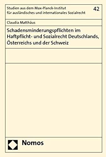 Schadensminderungspflichten im Haftpflicht- und Sozialrecht Deutschlands, Österreichs und der Schweiz Law