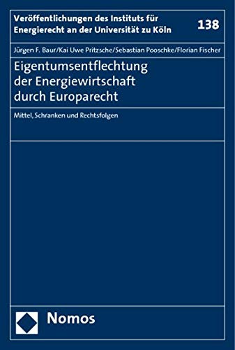 Eigentumsentflechtung der Energiewirtschaft durch Europarecht Law