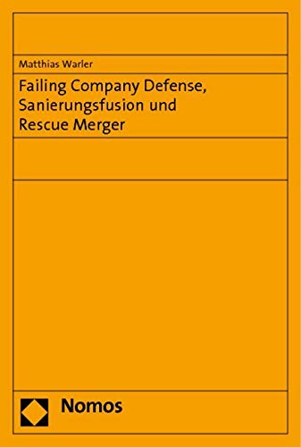 Failing Company Defense, Sanierungsfusion und Rescue Merger Law