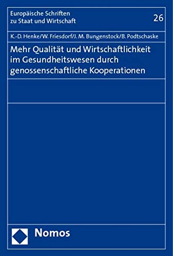 Mehr Qualität und Wirtschaftlichkeit im Gesundheitswesen durch genossenschaftliche Kooperationen Law