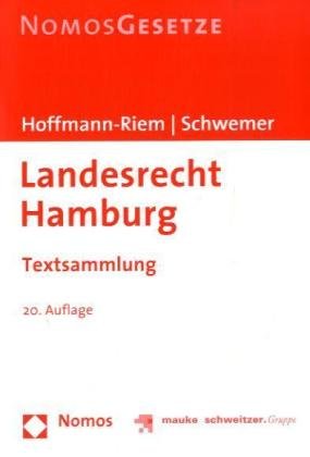 Landesrecht Hamburg: Textsammlung, Rechtsstand: 1. August 2008 Law