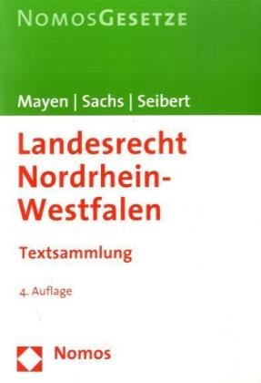 Landesrecht Nordrhein-Westfalen: Textsammlung, Rechtsstand: 1. August 2008 Law