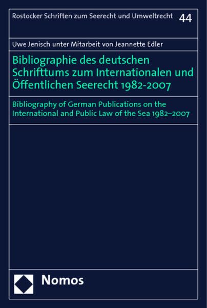 Bibliographie des deutschen Schrifttums zum Internationalen und Öffentlichen Seerecht 1982-2007 book