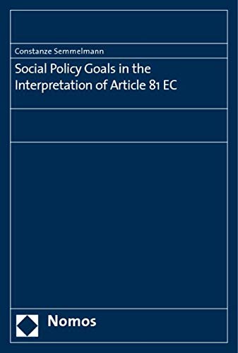 Social Policy Goals in the Interpretation of Article 81 EC Law
