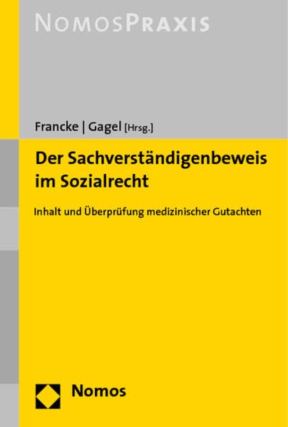 Der Sachverständigenbeweis im Sozialrecht: Inhalt und Überprüfung medizinischer Gutachten Law