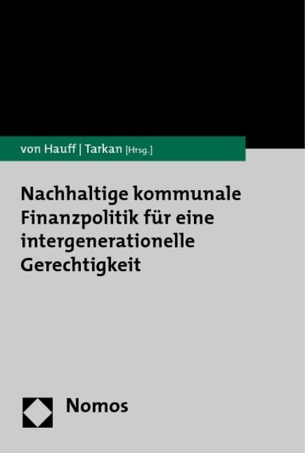 Nachhaltige kommunale Finanzpolitik für eine intergenerationelle Gerechtigkeit Law