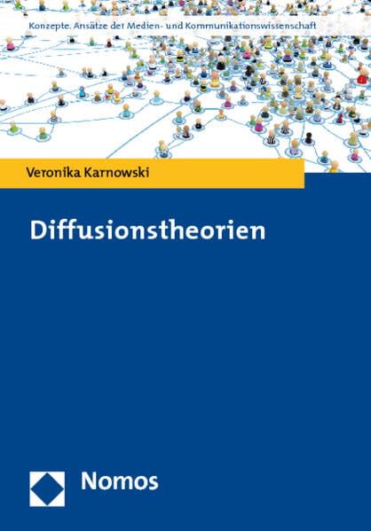 Diffusionstheorien (Konzepte. Ansatze Der Medien- Und Kommunikationswissenschaft) Law