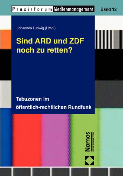 Sind ARD und ZDF noch zu retten?: Tabuzonen im öffentlich-rechtlichen Rundfunk Law
