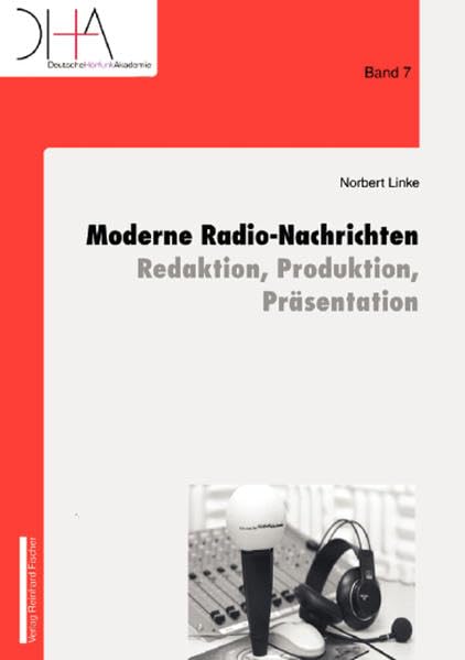 Moderne Radio-Nachrichten: Redaktion, Produktion, Präsentation Law