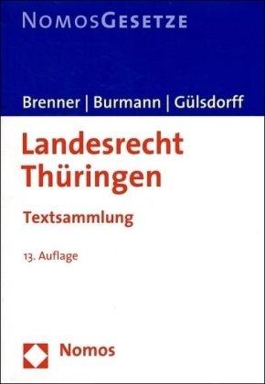 Landesrecht Thüringen: Textsammlung, Rechtsstand: 1. März 2009 Law