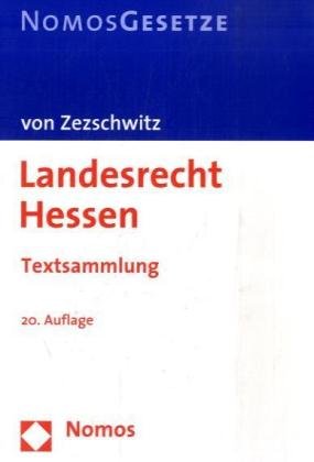 Landesrecht Hessen: Textsammlung, Rechtsstand: 1. April 2009 Law