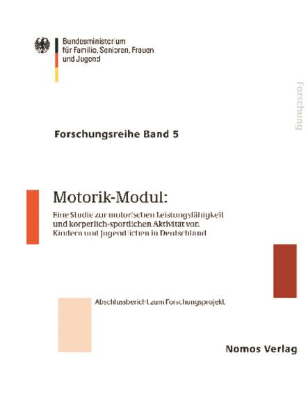 Motorik-Modul:: Eine Studie zur motorischen Leistungsfähigkeit und körperlich-sportlichen Aktivität von Kindern und Jugendlichen in Deutschland Law