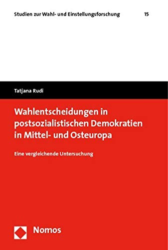 Wahlentscheidungen in postsozialistischen Demokratien in Mittel- und Osteuropa Law