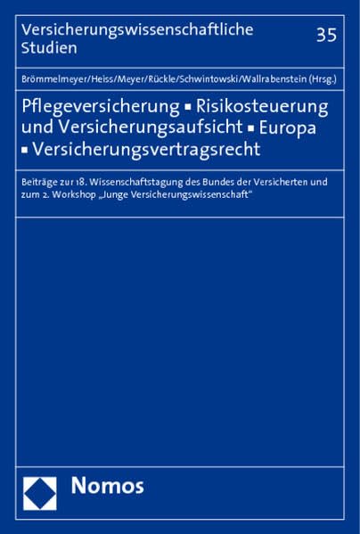 Pflegeversicherung - Risikosteuerung und Versicherungsaufsicht - Europa - Versicherungsvertragsrecht Law