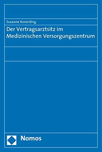 Der Vertragsarztsitz im Medizinischen Versorgungszentrum book