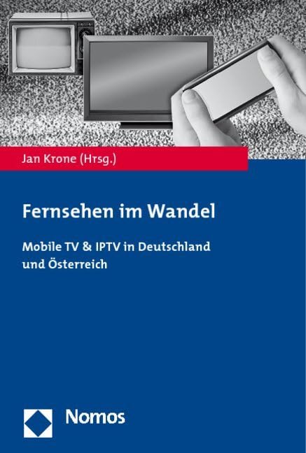 Fernsehen im Wandel: Mobile TV & IPTV in Deutschland und Österreich Law