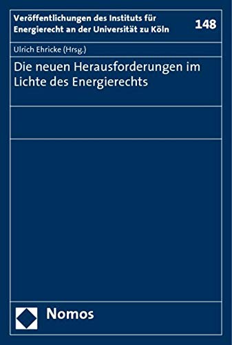 Die neuen Herausforderungen im Lichte des Energierechts Law