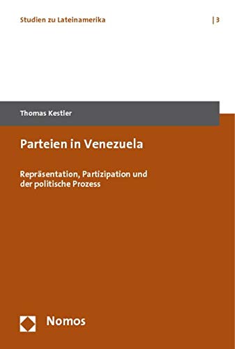 Parteien in Venezuela: Repräsentation, Partizipation und der politische Prozess Law