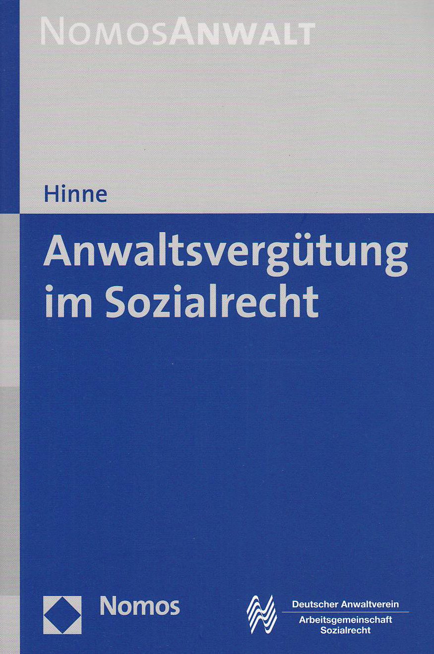 Anwaltsvergütung im Sozialrecht: Erläuterungen und Gestaltungsvorschläge für die Abrechnungspraxis nach der RVG-Reform 2013 Law