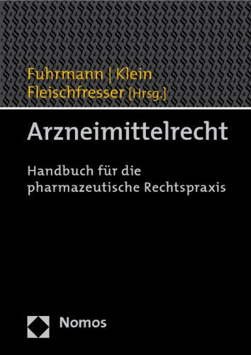 Arzneimittelrecht: Handbuch für die pharmazeutische Rechtspraxis Law