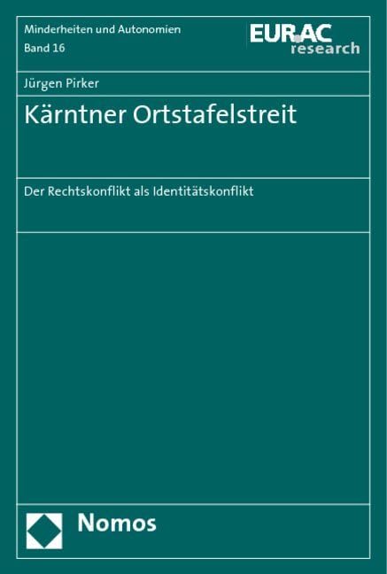 Kärntner Ortstafelstreit: Der Rechtskonflikt als Identitätskonflikt Law