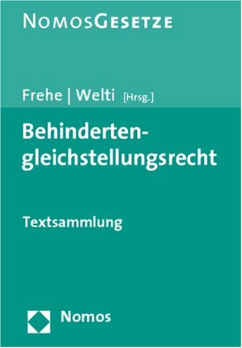 Behindertengleichstellungsrecht: Textsammlung mit Einführungen, Rechtsstand: 1. Mai 2010 Law