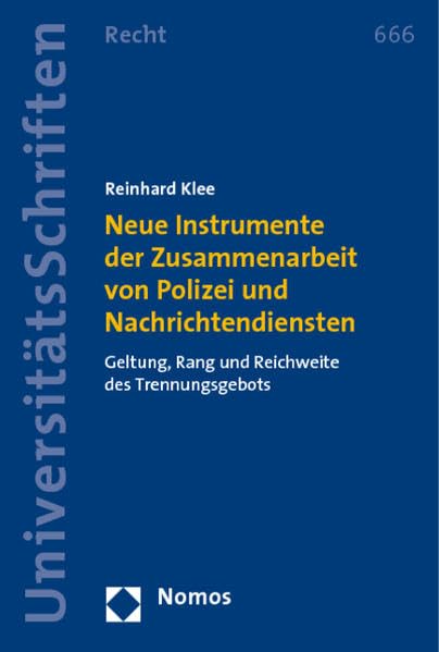 Neue Instrumente der Zusammenarbeit von Polizei und Nachrichtendiensten Law