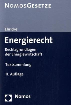 Energierecht: Rechtsgrundlagen der Energiewirtschaft (Kölner Miszellen zum Energierecht) Law