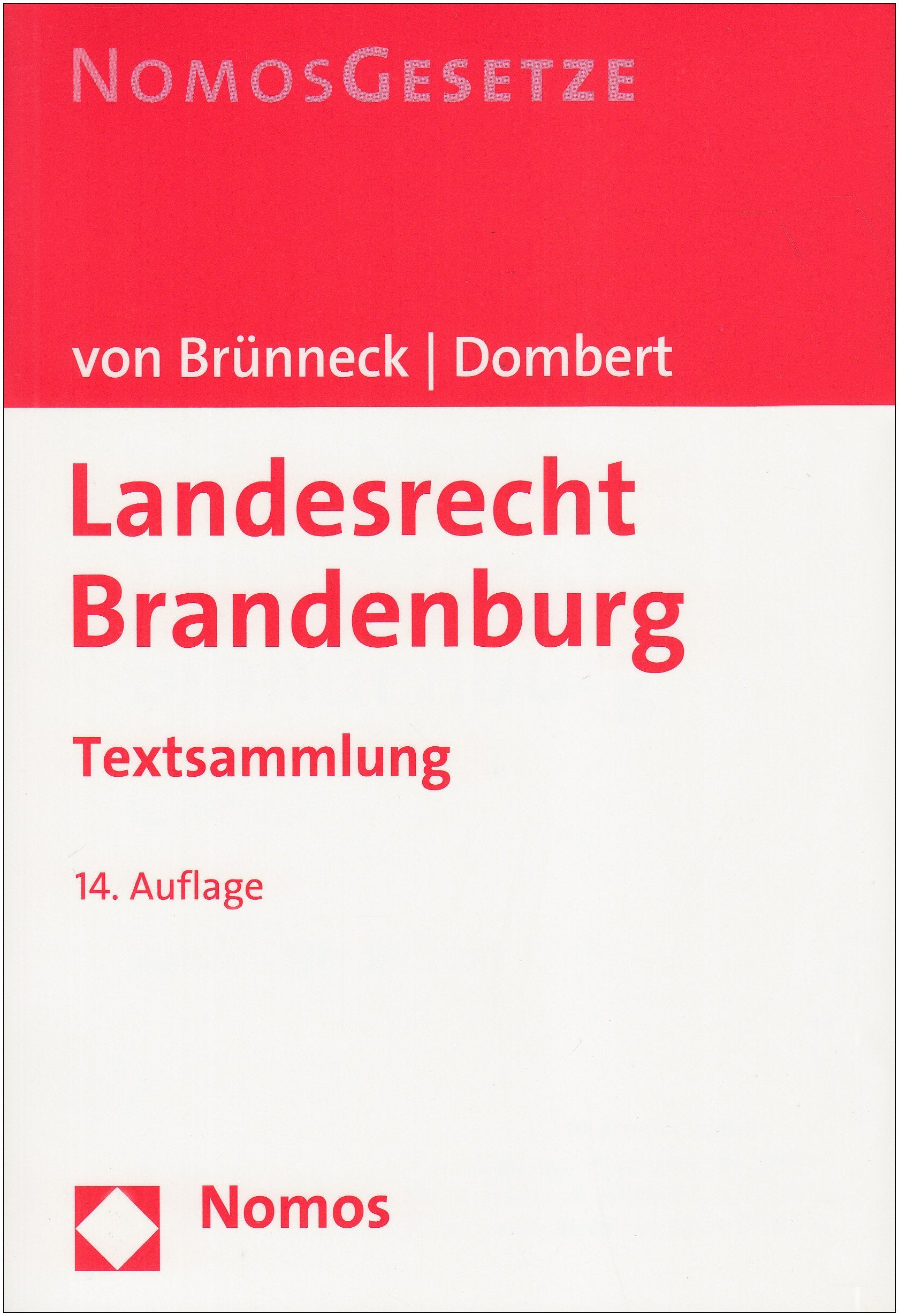 Landesrecht Brandenburg: Textsammlung, Rechtsstand: 1. Februar 2010 Law