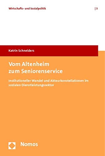 Vom Altenheim zum Seniorenservice Politics & History