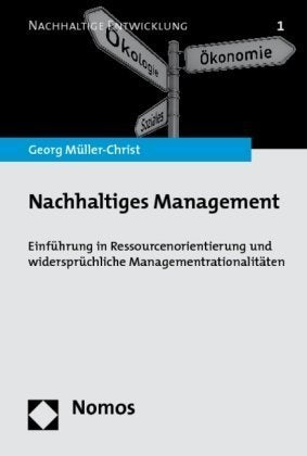Nachhaltiges Management: Einführung in Ressourcenorientierung und widersprüchliche Managementrationalitäten Law