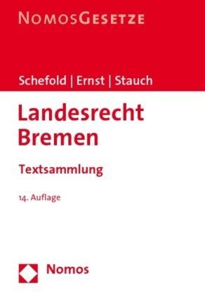 Landesrecht Bremen: Textsammlung, Rechtsstand: 10. Februar 2010 Law
