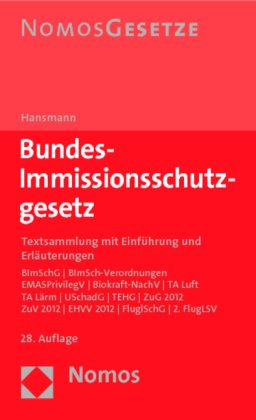 Bundes-Immissionsschutzgesetz: Textsammlung mit Einführung und Erläuterungen, Rechtsstand: 1. März 2010 Law