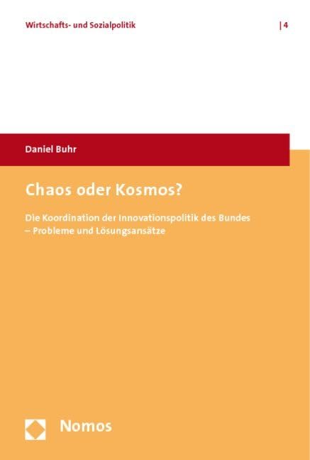 Chaos oder Kosmos?: Die Koordination der Innovationspolitik des Bundes - Probleme und Lösungsansätze Law