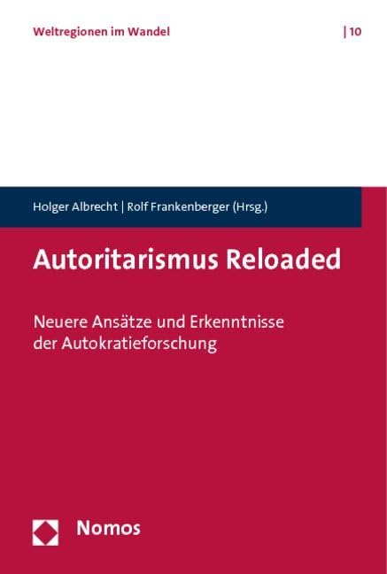Autoritarismus Reloaded: Neuere Ansätze und Erkenntnisse der Autokratieforschung Law
