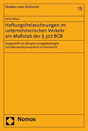 Haftungsfreizeichnungen im unternehmerischen Verkehr am Maßstab des § 307 BGB Law
