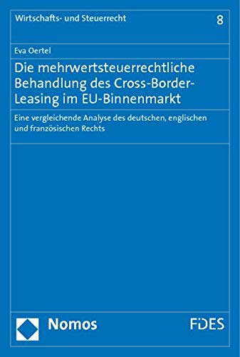 Die mehrwertsteuerrechtliche Behandlung des Cross-Border-Leasing im EU-Binnenmarkt Law