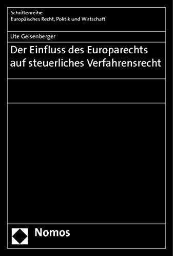 Der Einfluss des Europarechts auf steuerliches Verfahrensrecht Law