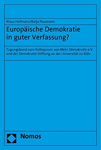 Europäische Demokratie in guter Verfassung? Law