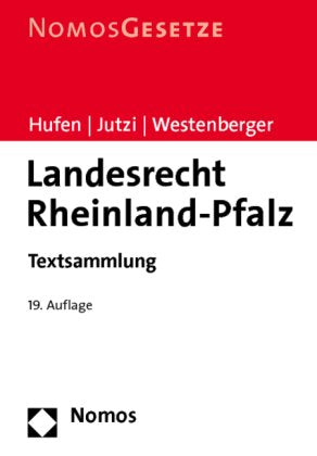 Landesrecht Rheinland-Pfalz: Textsammlung, Rechtsstand: 21. Juli 2010 Law
