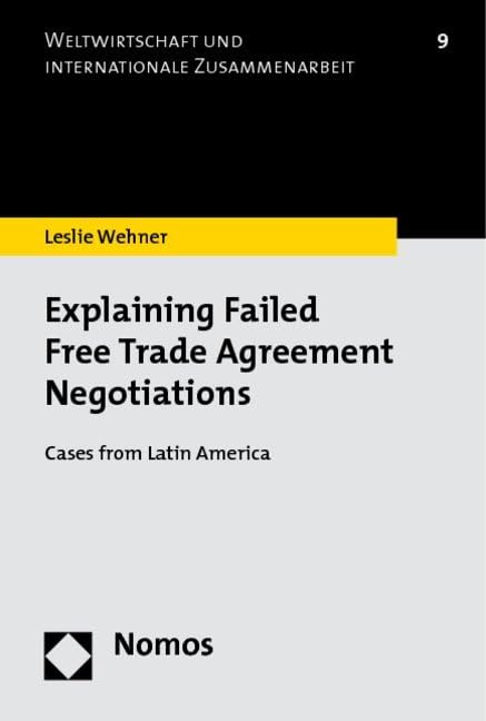 Explaining Failed Free Trade Agreement Negotiations Law Books