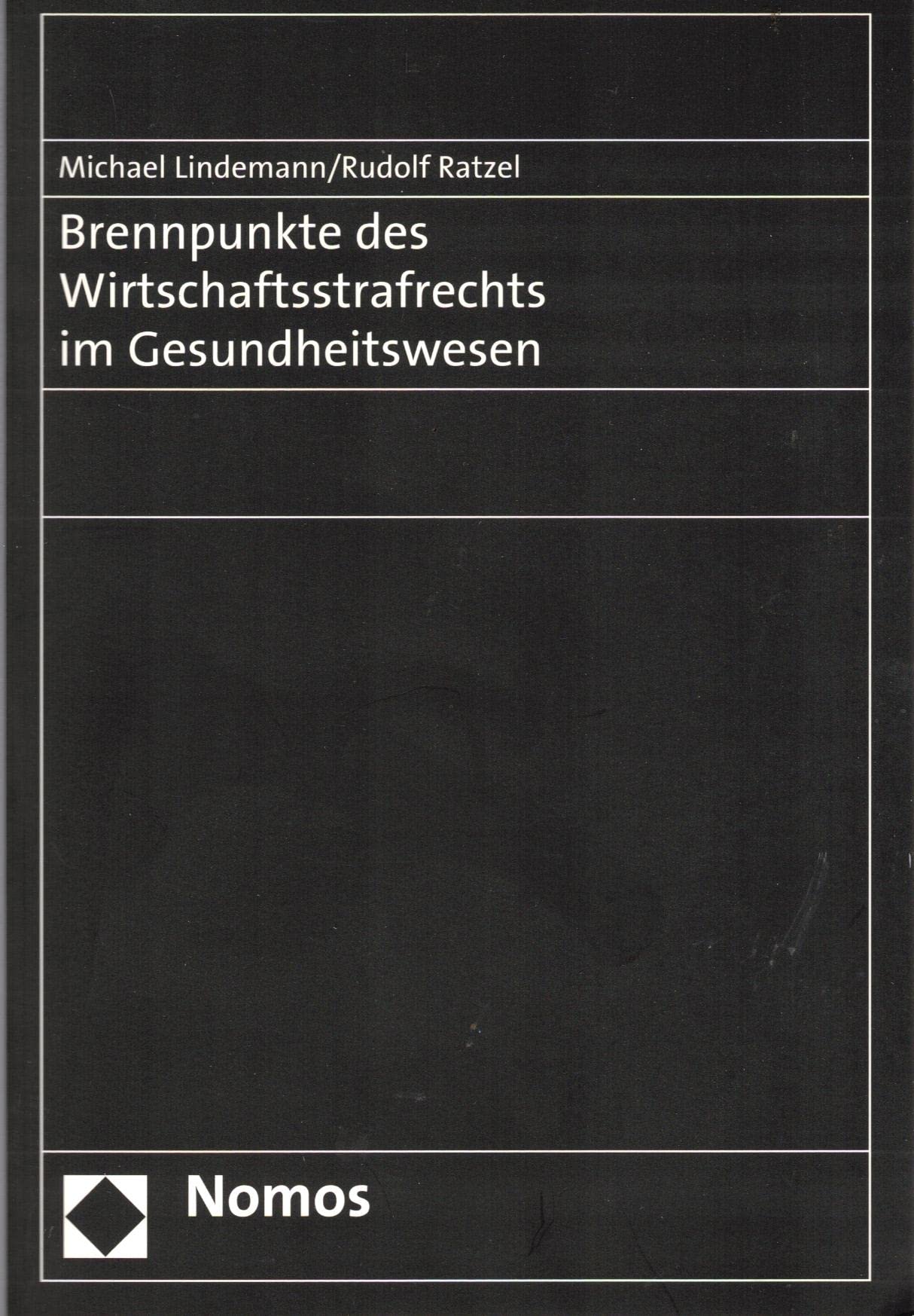 Brennpunkte des Wirtschaftsstrafrechts im Gesundheitswesen Law
