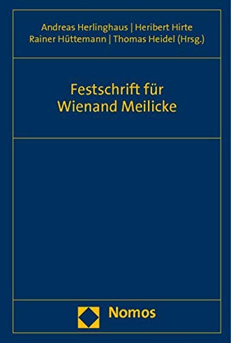 Festschrift für Wienand Meilicke Law
