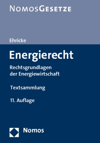 Energierecht: Rechtsgrundlagen der Energiewirtschaft. Rechtsstand: 1. Oktober 2010 book