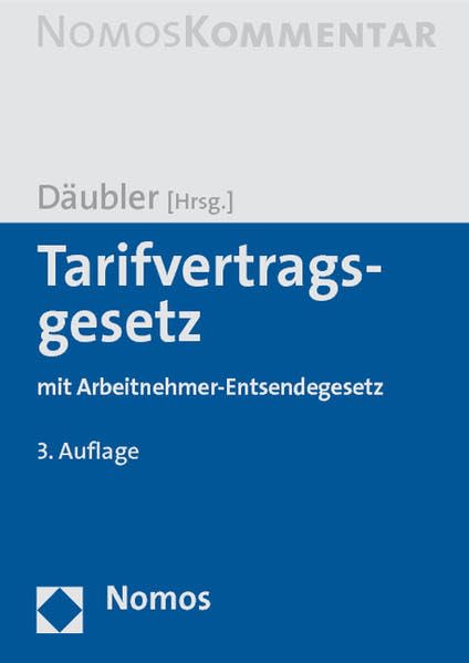 Tarifvertragsgesetz: mit Arbeitnehmer-Entsendegesetz Law