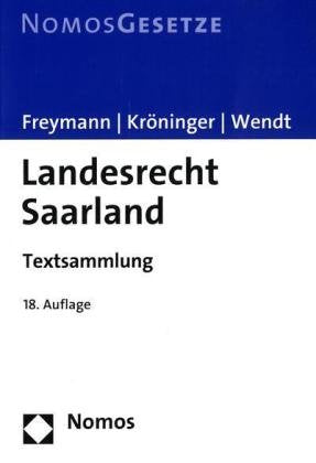 Landesrecht Saarland: Textsammlung, Rechtsstand: 1. August 2010 Law