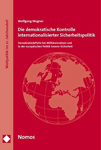 Die demokratische Kontrolle internationalisierter Sicherheitspolitik Law